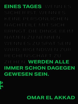 cover image of Eines Tages werden alle immer schon dagegen gewesen sein